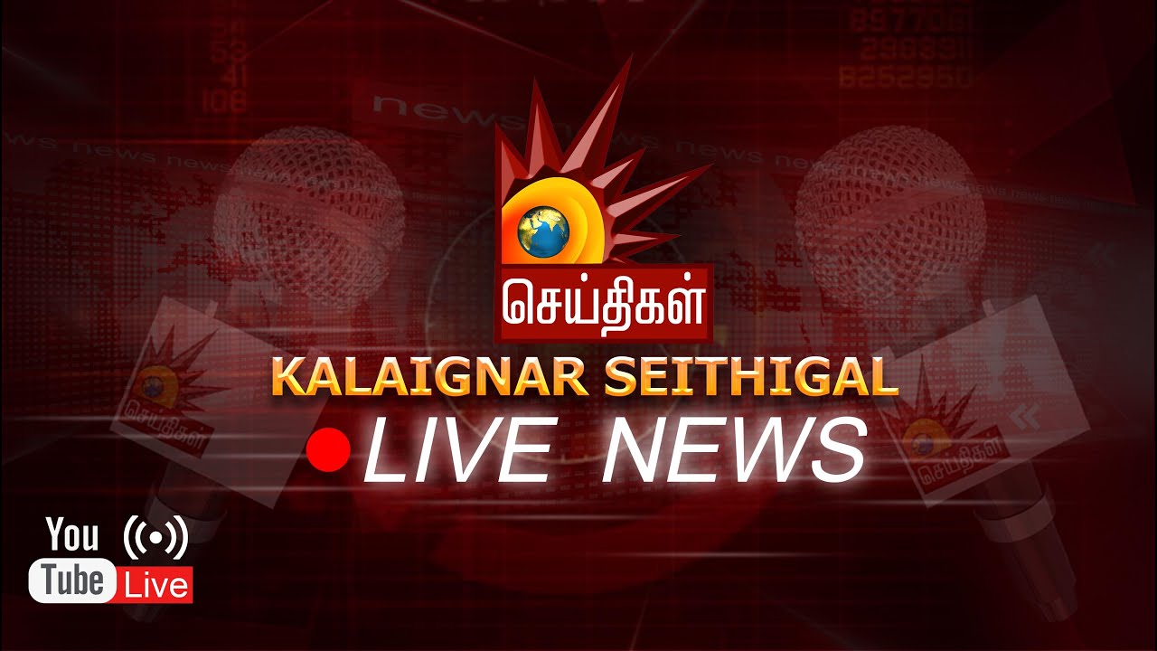 Kalaignar Tv News Live